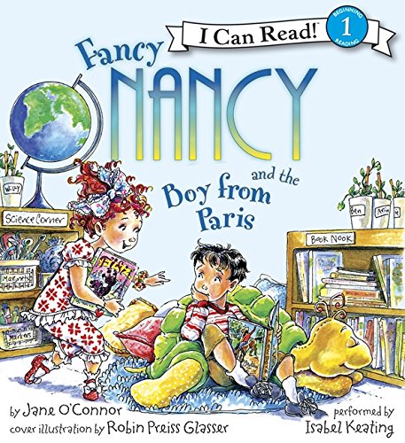 Fancy Nancy and the Boy from Paris Book and CD (I Can Read Level 1) - Jane O'Con
