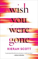 Wish You Were Gone -