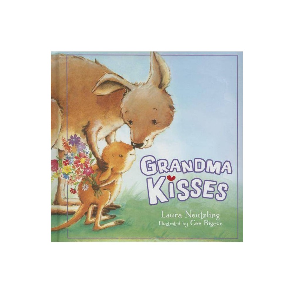 Grandma Kisses - by Laura Neutzling (Board Book) - Laura Neutzling
