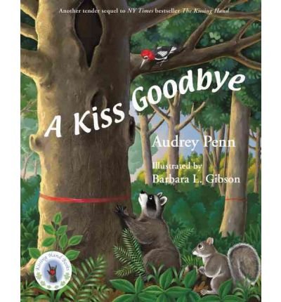 A Kiss Goodbye (the Kissing Hand Series) - Audrey Penn