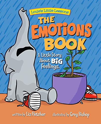 The Emotions Book: a Little Story About Big Emotions (Brave Kids Press) Fletcher