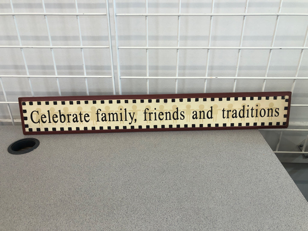 PRIMITIVE 'CELEBRATE FAMILY FRIENDS AND TRADITIONS WALL HANGING.