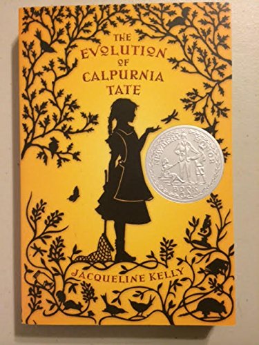 Evolution of Calpurnia Tate Newbery Honor Book - Kelly, Jacqueline