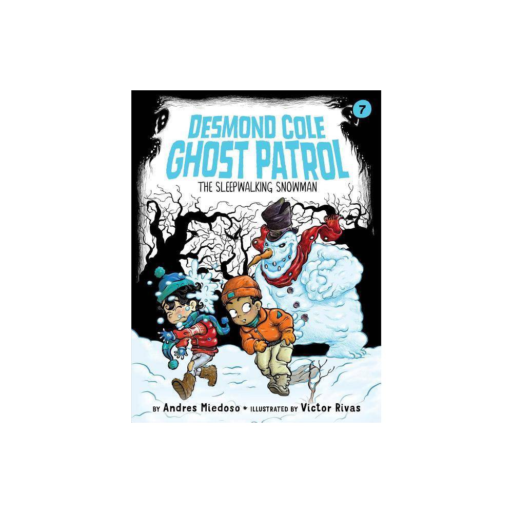 Desmond Cole Ghost Patrol the Sleepwalking Snowman Book 7 (Paperback) -
