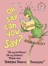 Beginner Books Oh Say Can You Say? (Hardcover) - Unisex
