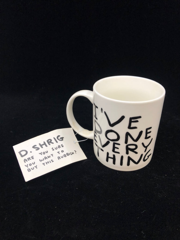 NWT I'VE DONE EVERYTHING/NOTHING MUG- D SHRIGLEY.