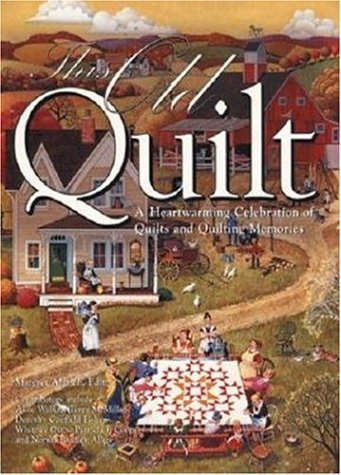 This Old Quilt a Heartwarming - Margret Aldrich