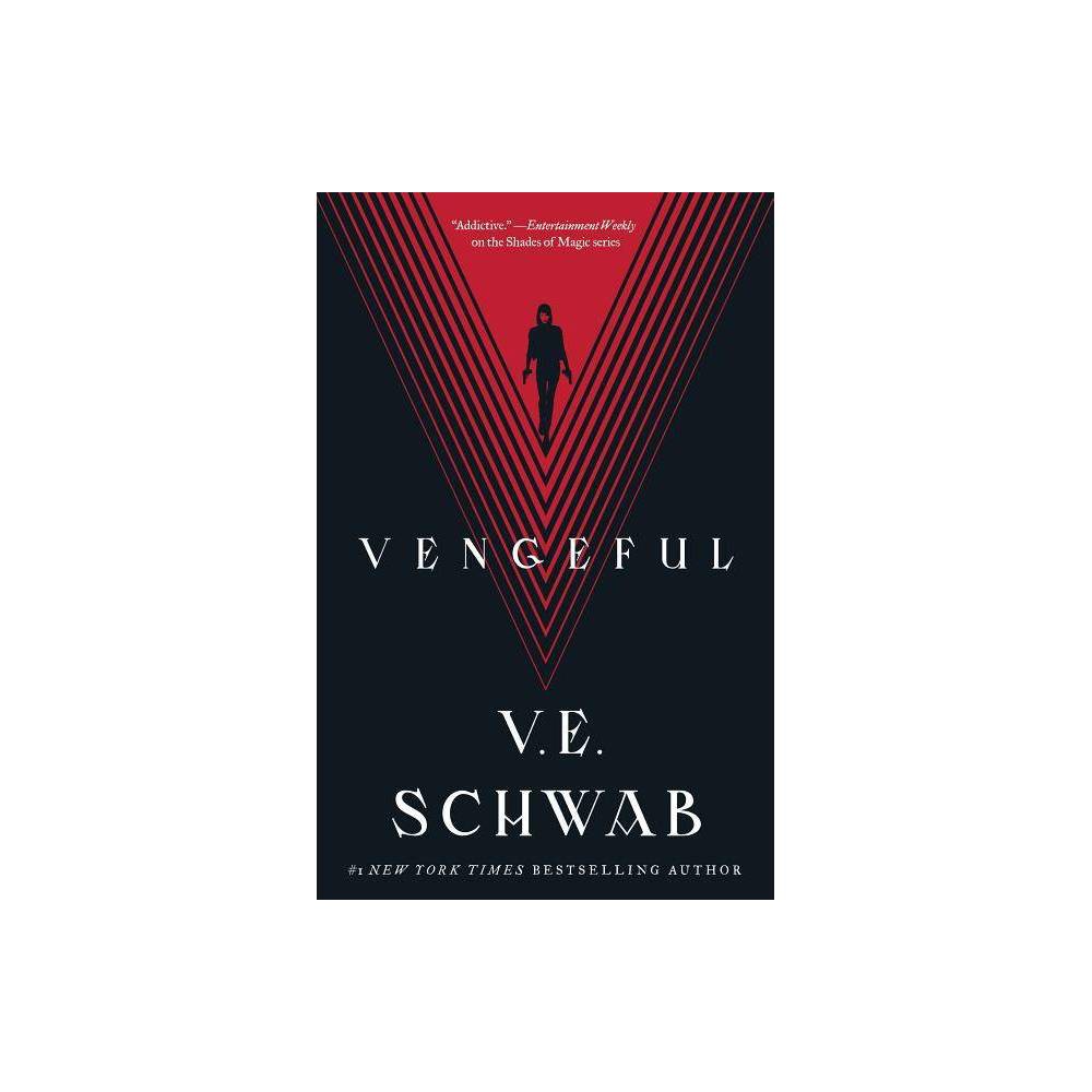 Vengeful - (Villains) by V E Schwab (Paperback) -