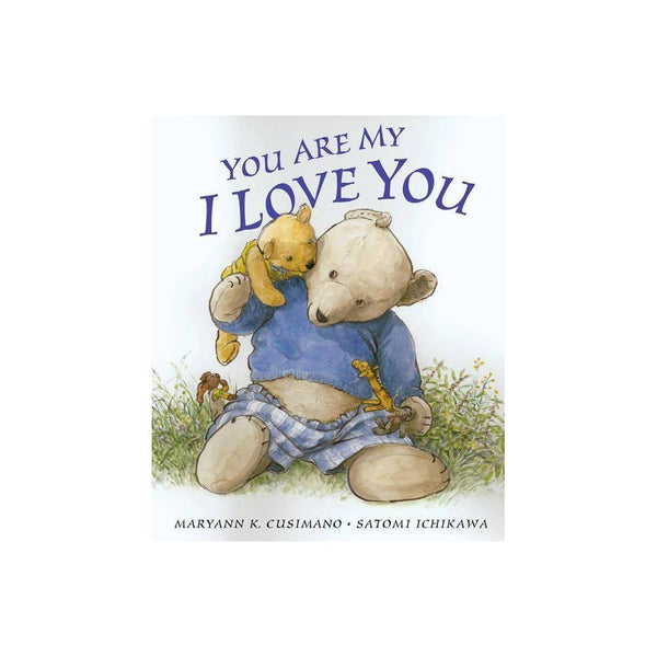 You Are My I Love You by Maryann K.