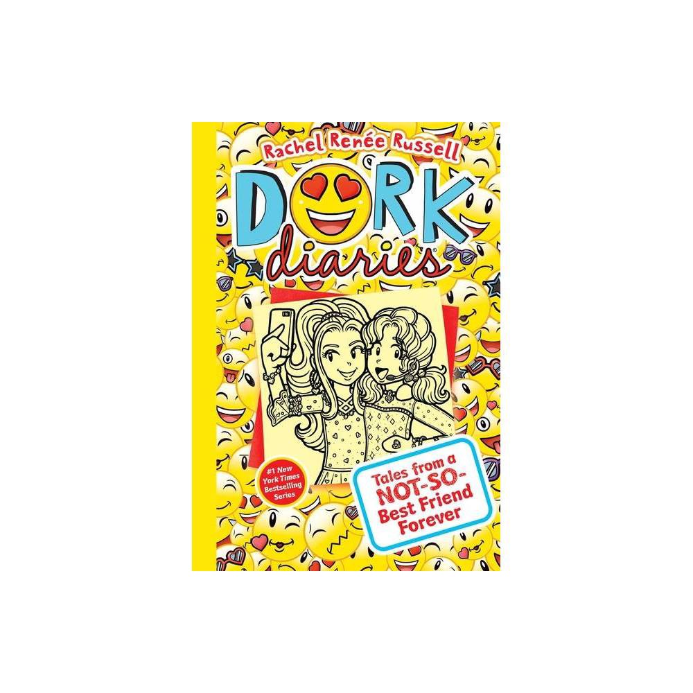 Tales from a Not-So-Best Friend Forever (Dork Diaries, Bk.