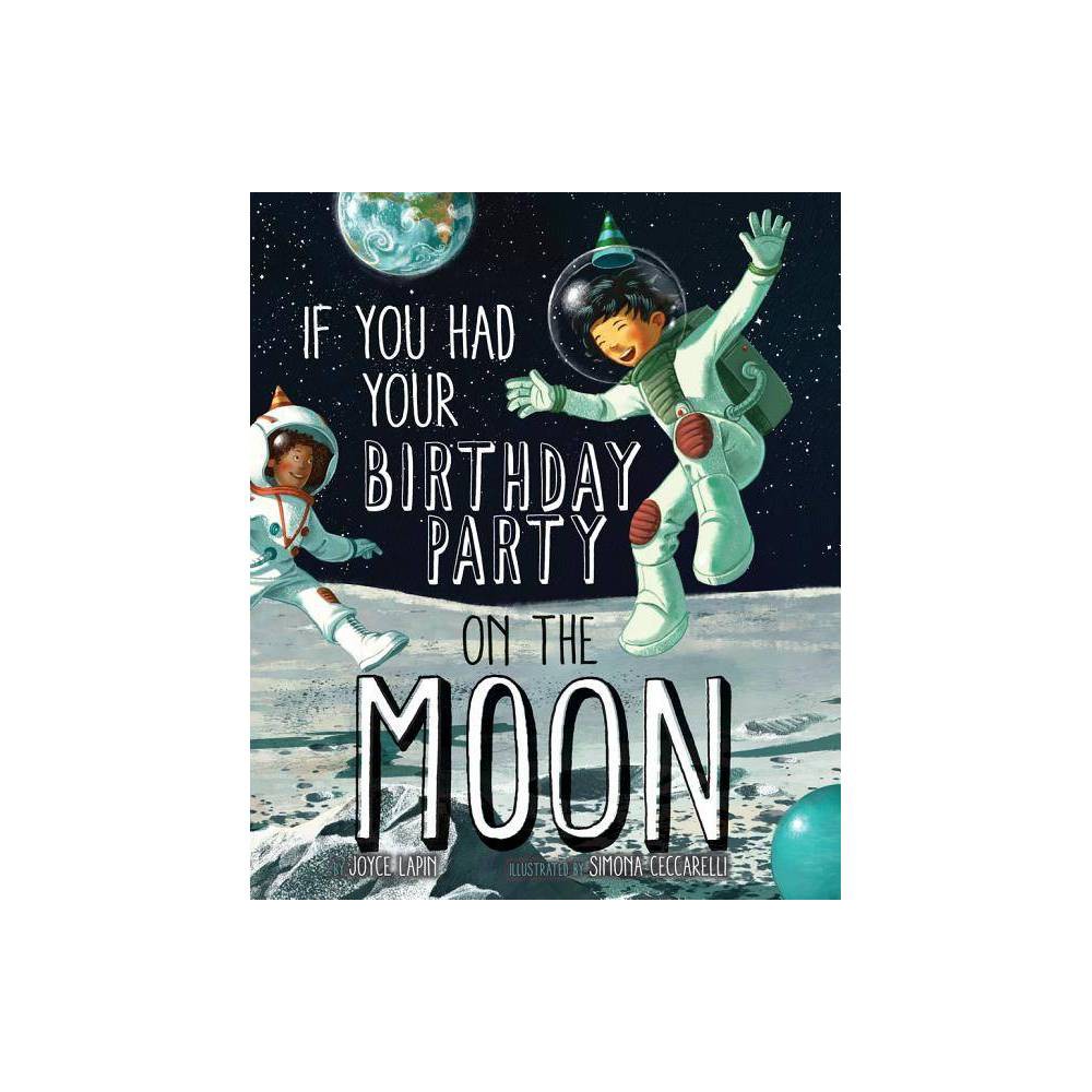 If You Had Your Birthday Party on the Moon -