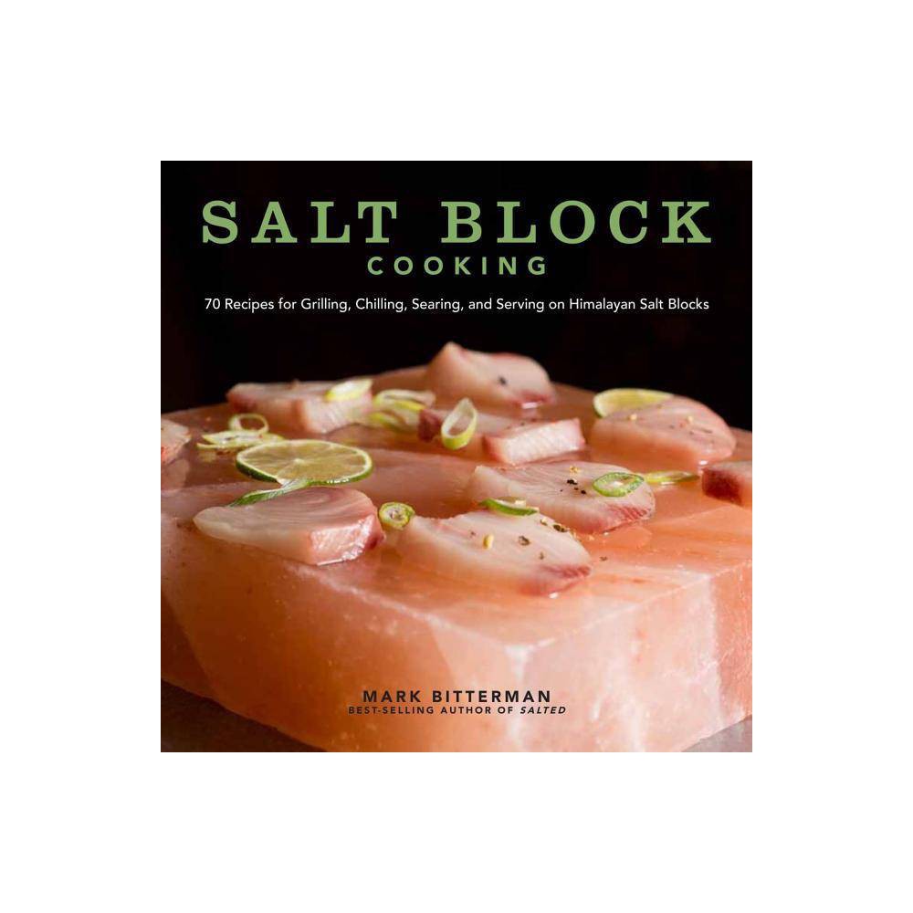 Mark Bitterman Salt Block Cooking (Hardback) - Mark Bitterman