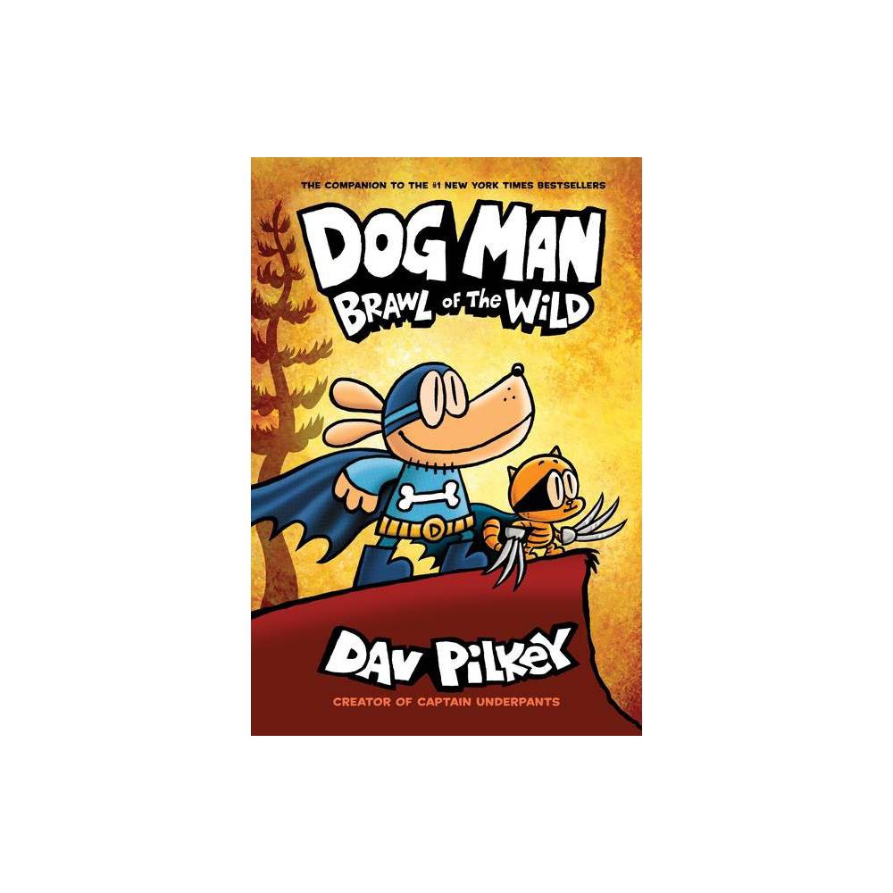 Dog Man: Brawl of the Wild (Dog Man #6) -