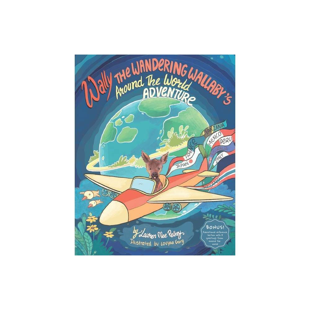 Wally the Wandering Wallaby S Around the World Adventure (Paperback) -