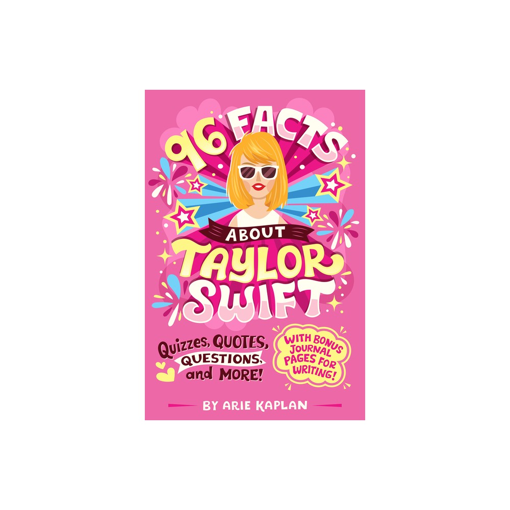 96 Facts About Taylor Swift: Quizzes, Quotes, Questions, and More! with Bonus Jo