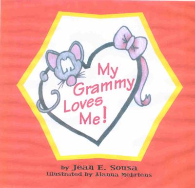 My Grammy Loves Me - Jean Ellen Sousa