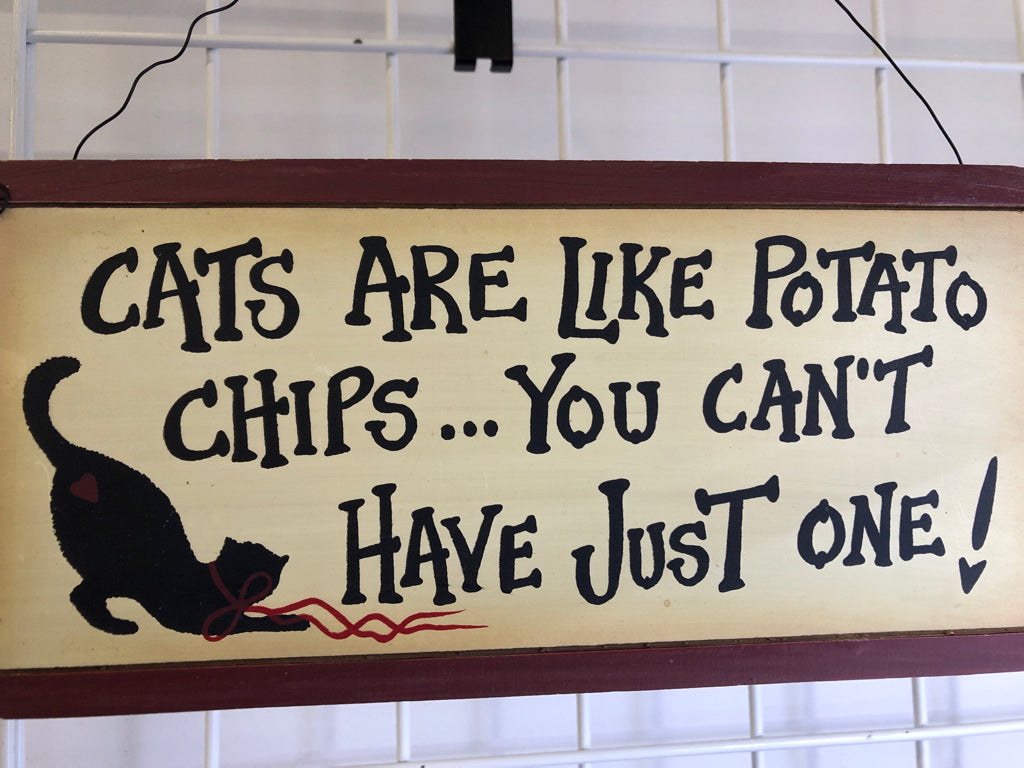 CATS ARE LIKE CHIPS PRIMITIVE WALL HANGING W/WIRE.