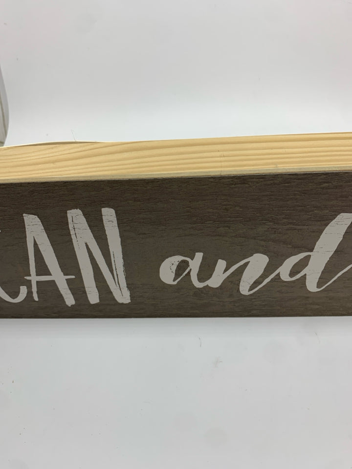 I CAN AND I WILL HANGING BLOCK SIGN.