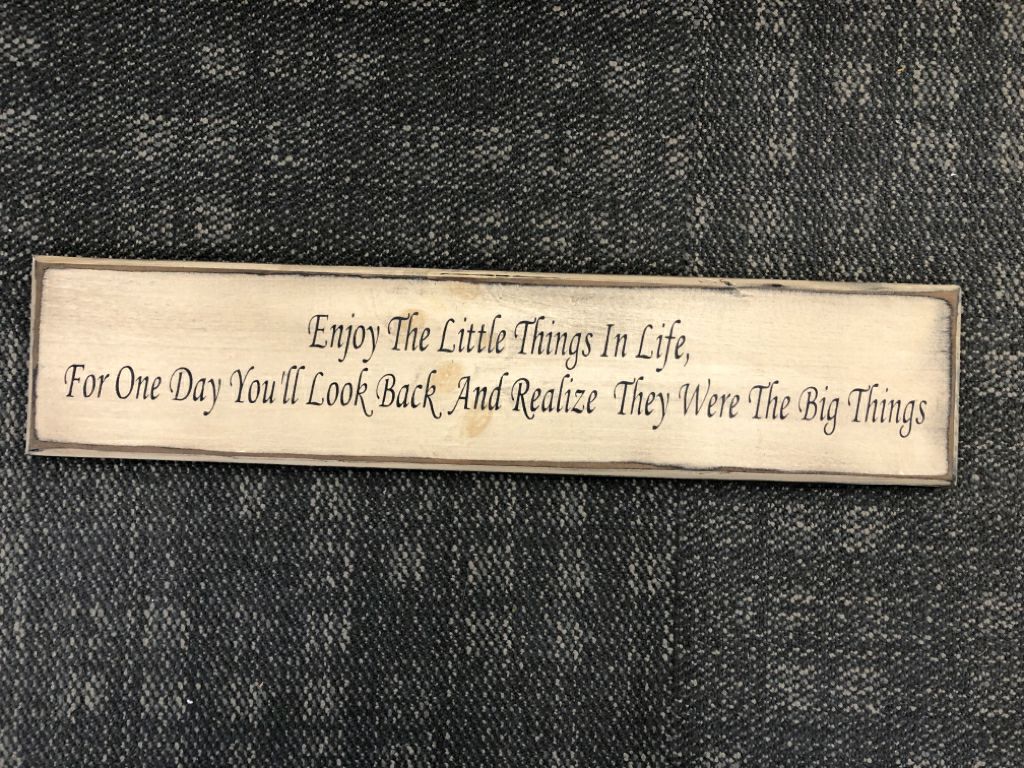 "ENJOY THE LITTLE THINGS" WHITE WASHED WOOD SIGN.