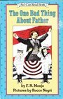 The One Bad Thing About Father by F.
