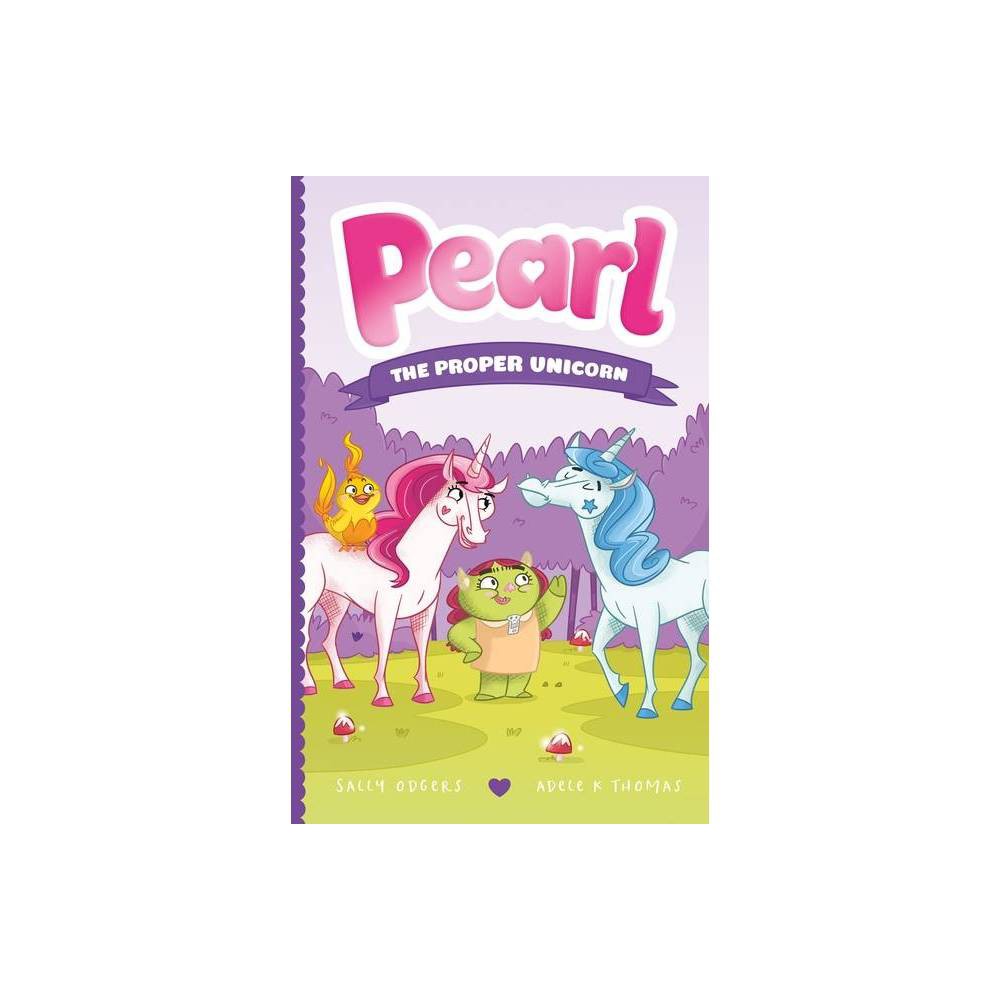 Pearl the Proper Unicorn (Pearl the Magical Unicorn, 3) -
