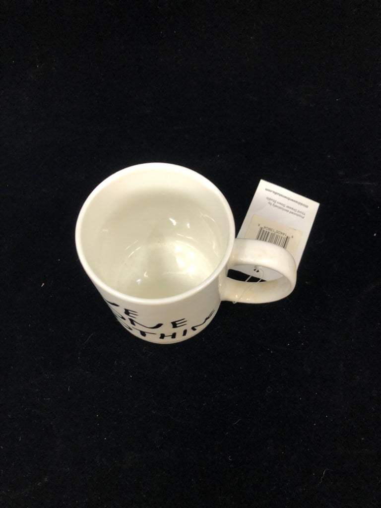 NWT I'VE DONE EVERYTHING/NOTHING MUG- D SHRIGLEY.