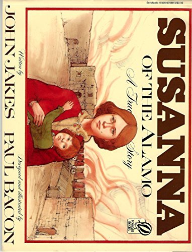 Susanna of the Alamo: a True Story - John Jakes