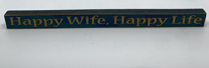 HAPPY WIFE HAPPY LIFE WOOD BLOCK SIGN.