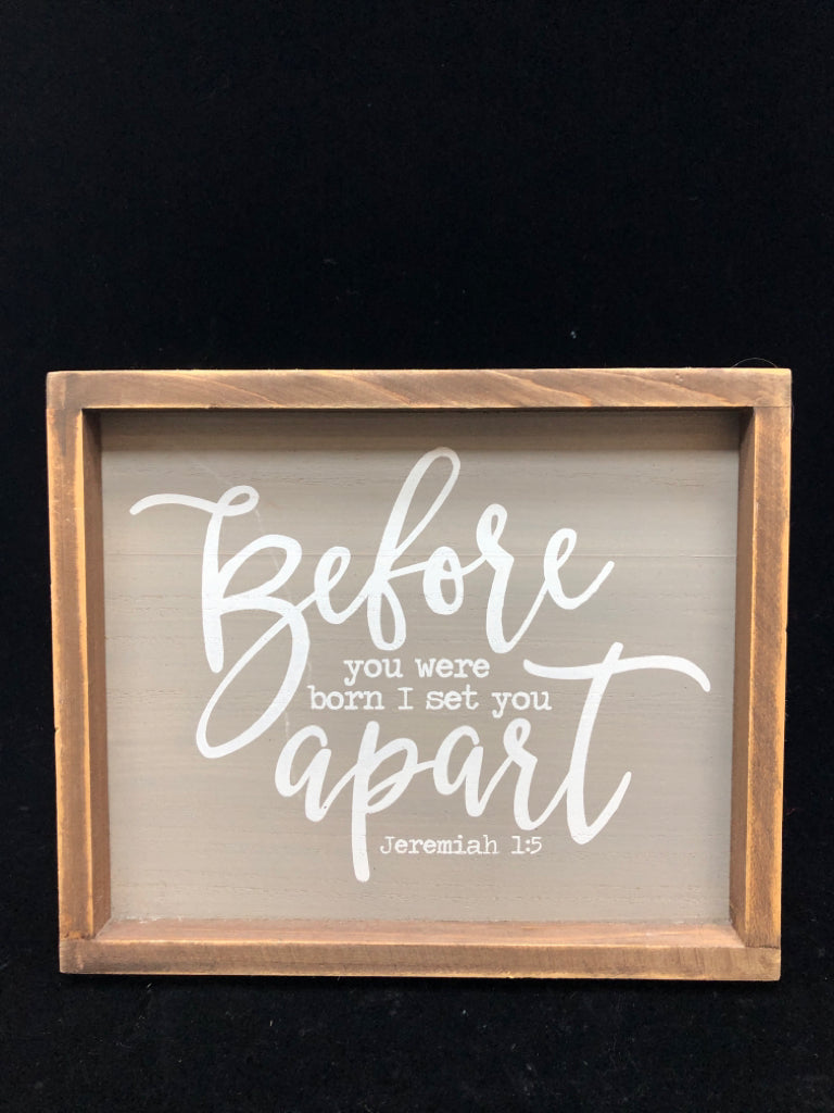BEFORE YOU WERE BORN WOOD SIGN.