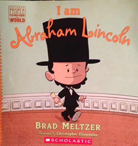 I Am Abraham Lincoln (Ordinary People Change the World) Brad Meltzer; Christophe