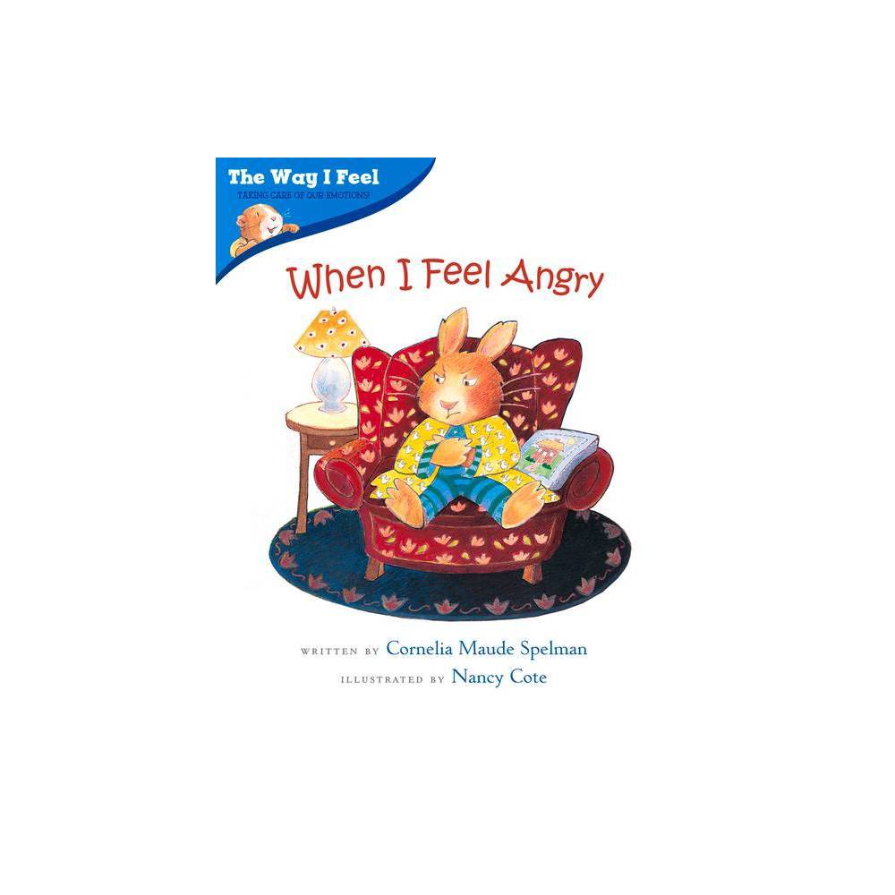 When I Feel Angry - Cornelia Maude Spelman