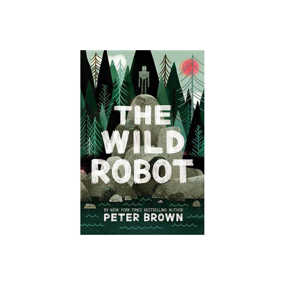 The Wild Robot (Hardcover) - Brown, Peter