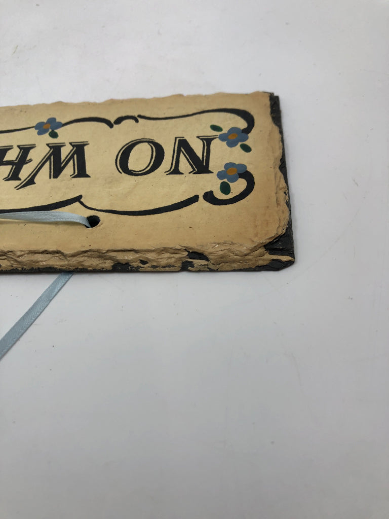 NO WHINING SLATE WALL HANGING.