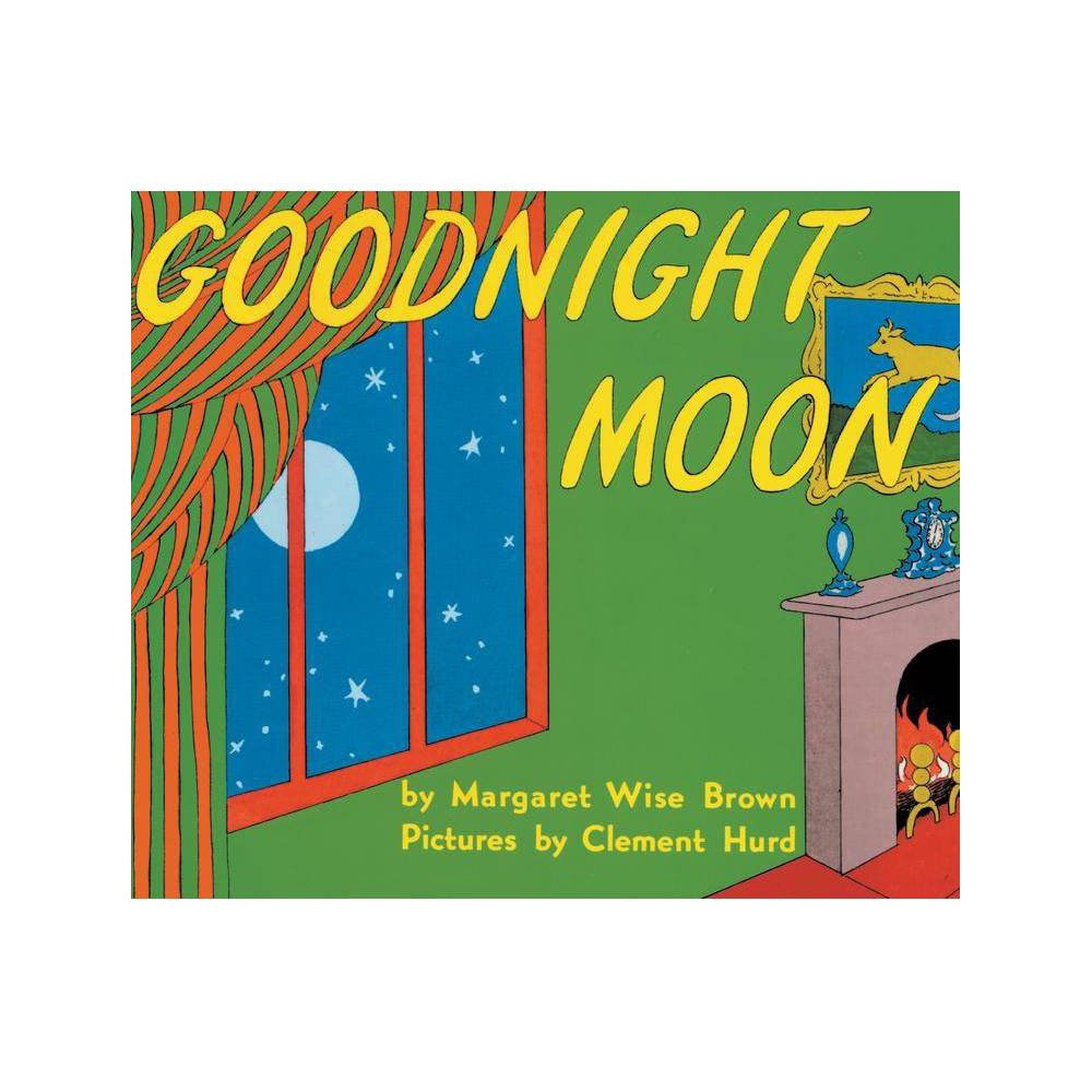 Goodnight Moon - by Margaret Wise Brown (Hardcover) - Brown, Margaret Wise / Hur