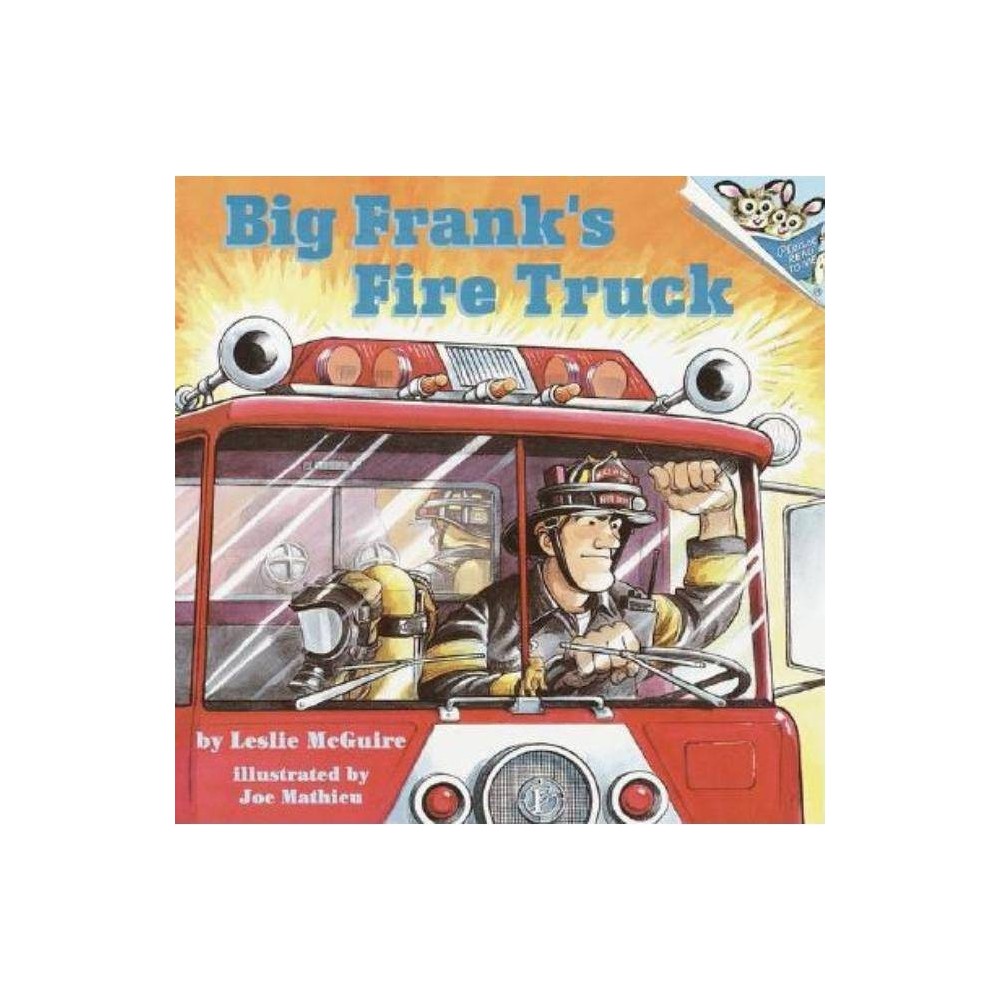 Big Frank's Fire Truck - (Please Read to Me (Paperback)) by Leslie McGuire (Pape