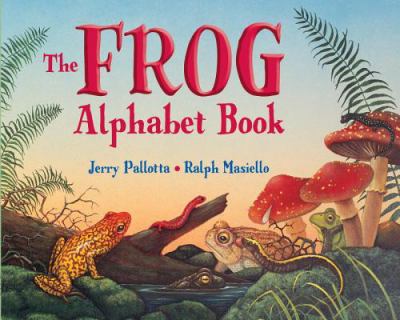 Jerry Pallotta S Alphabet Books: the Frog Alphabet Book (Paperback) - Pallotta,
