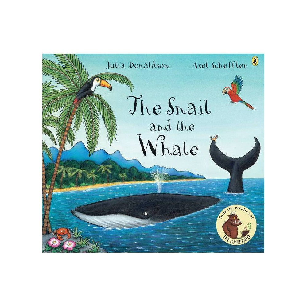 The Snail and the Whale by Julia Donaldson - Julia Donaldson