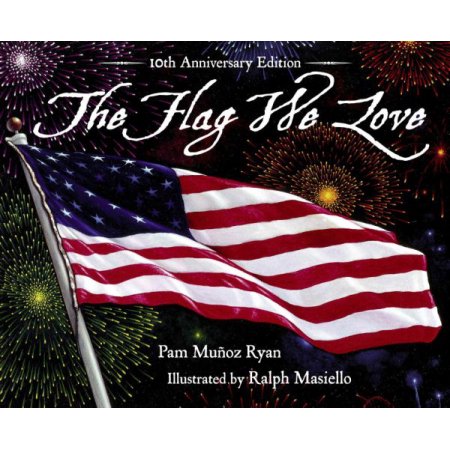 The Flag We Love (Hardcover) - Ryan, Pam Munoz / Masiello, Ralph