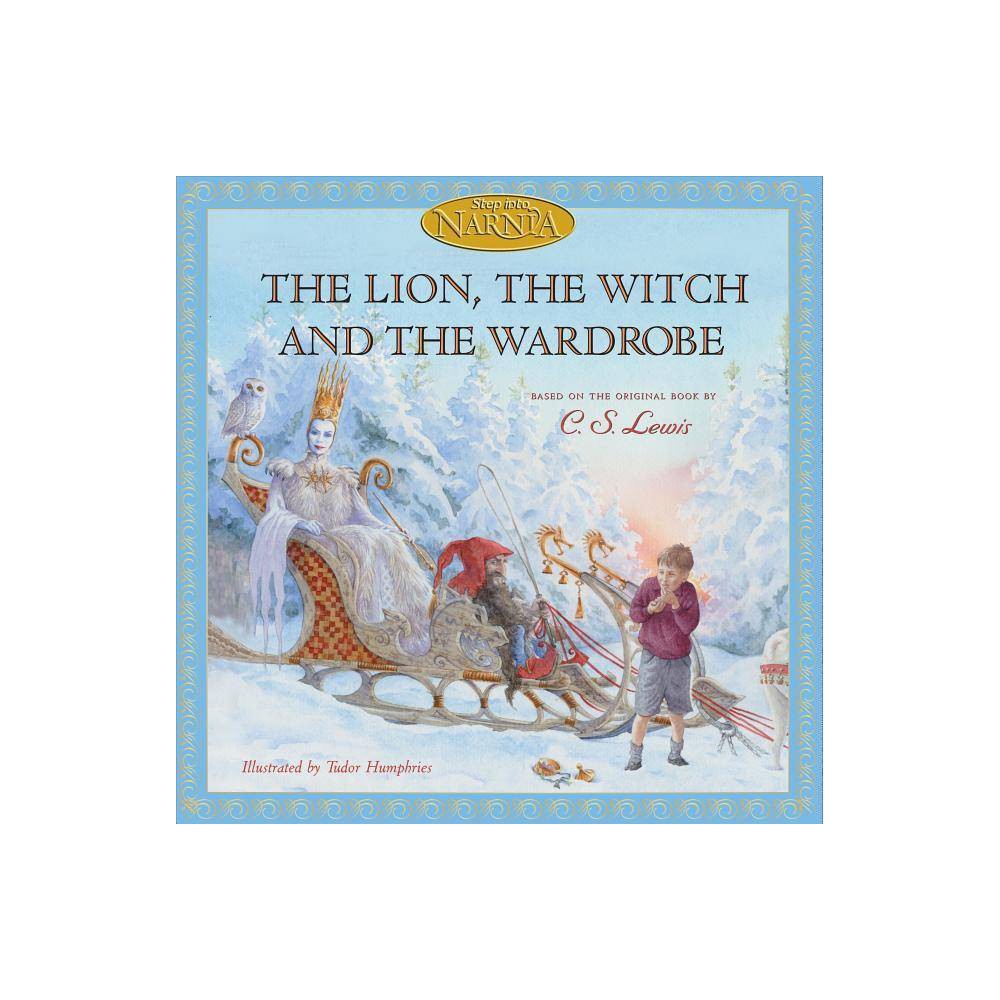 The Lion, the Witch and the Wardrobe - (Chronicles of Narnia) by C S Lewis (Hard