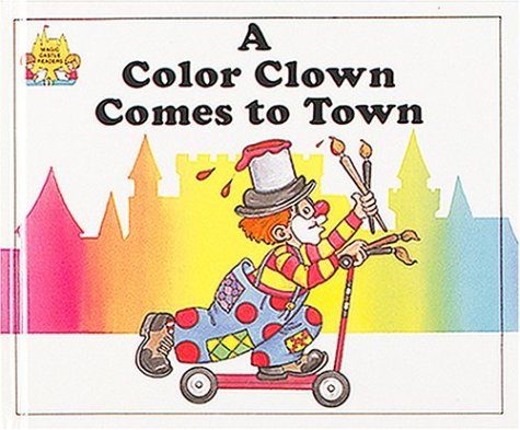 A Color Clown Comes to Town (Hardcover) by Jane Belk Moncure - Jane Belk Moncure