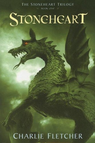 Stoneheart (the Stoneheart Trilogy, 1) - Charlie Fletcher