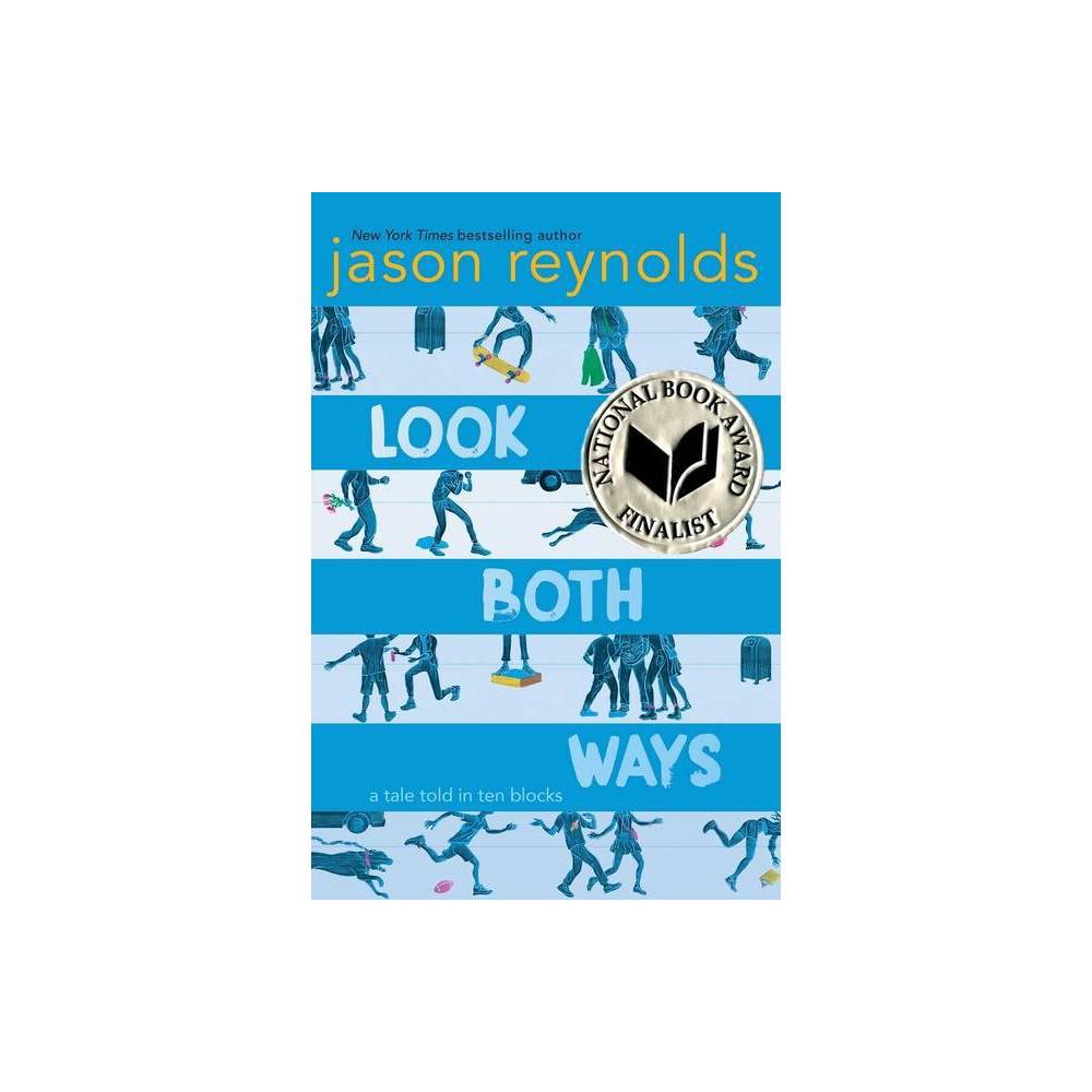 Look Both Ways - by Jason Reynolds (Paperback) -