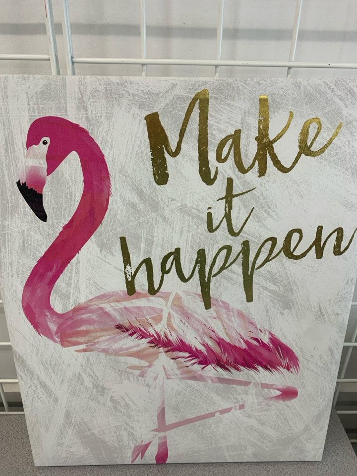 MAKE IT HAPPEN FLAMINGO CANVAS.
