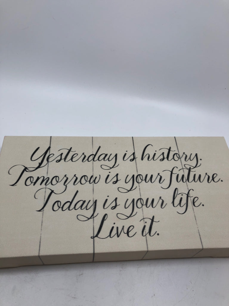 YESTERDAY IS HISTORY CANVAS SIGN.