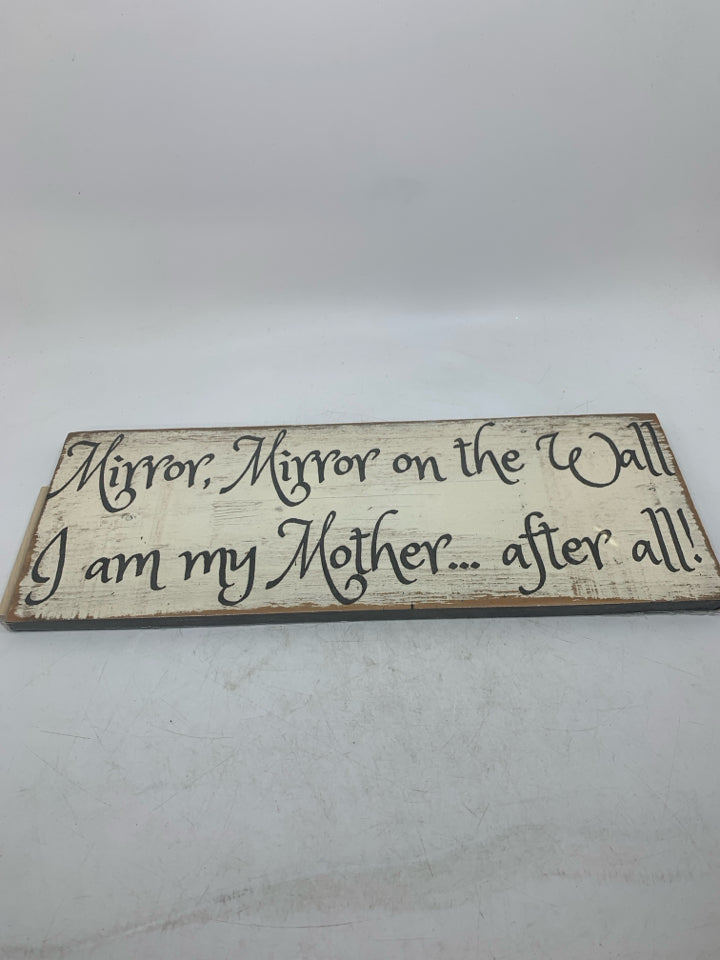 NEW MIRROR, MIRROR ON THE WALL- SIGN.
