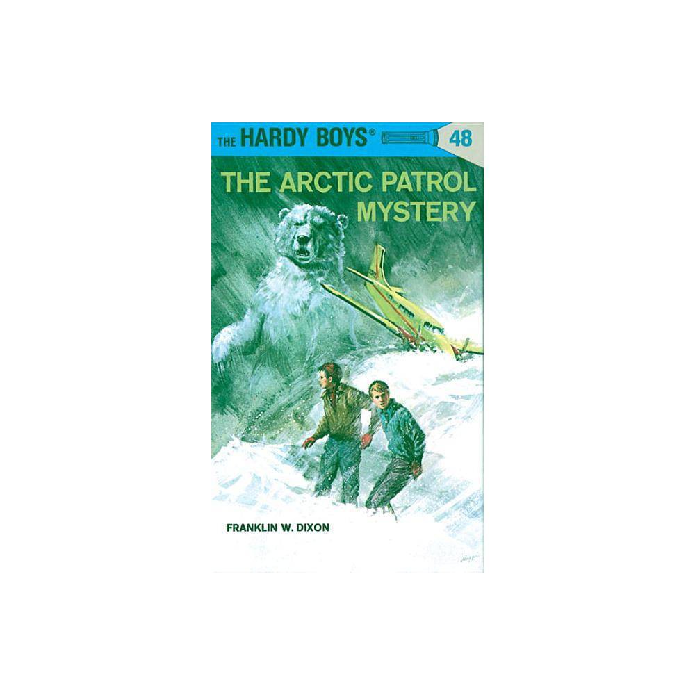Hardy Boys the Arctic Patrol Mystery Book 048 (Hardcover) - Dixon, Franklin W.