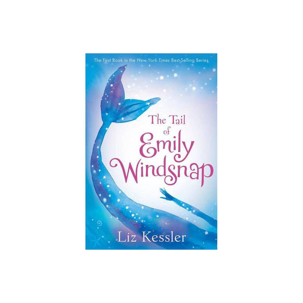 The Tail of Emily Windsnap by Liz Kessler - Kessler, Liz / Gibb, Sarah