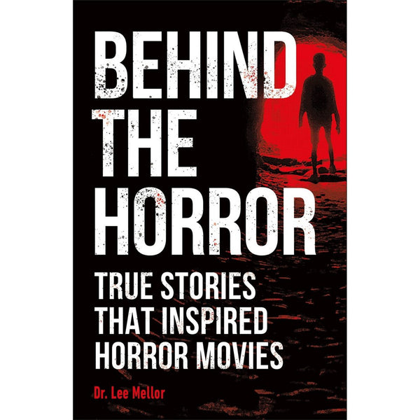 Behind the Horror  -