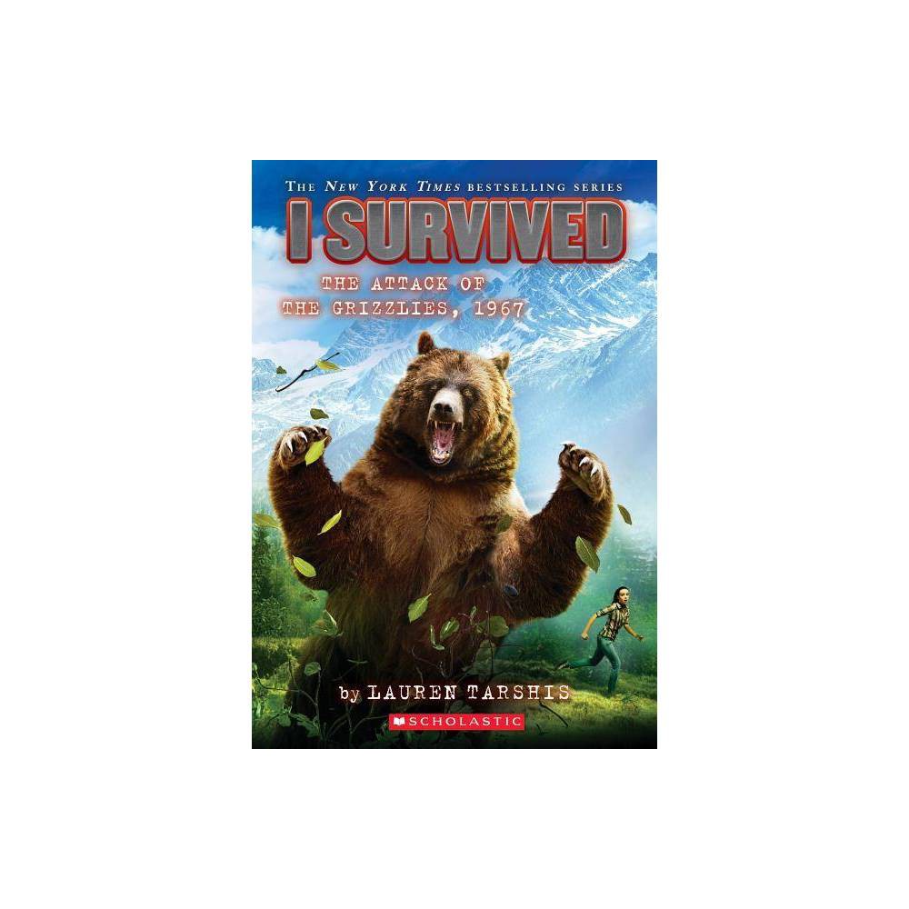 I Survived the Attack of the Grizzlies  1967 (Paperback) -