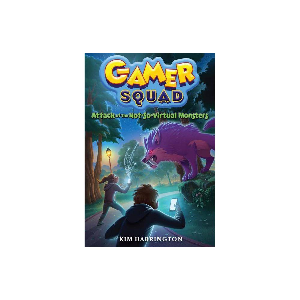 Gamer Squad Attack of the Not-So-Virtual Monsters Book 01 (Paperback) - Kim Ha